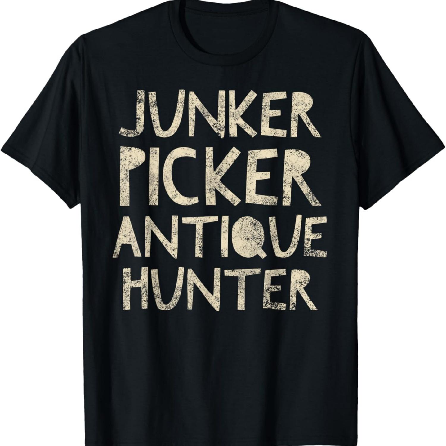 

Junker Picker Antique Hunter - Thrifter Quote Vintage T-Shirt XXXXXL різнокольоровий