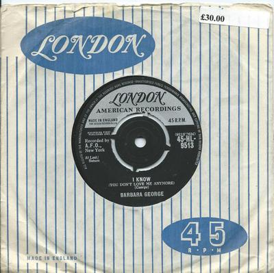 7inch Record BARBARA GEORGE - I Know (You Don't Love Me Anymore) 45HL9513 London Records, 1962 UK Soul/Funk Used