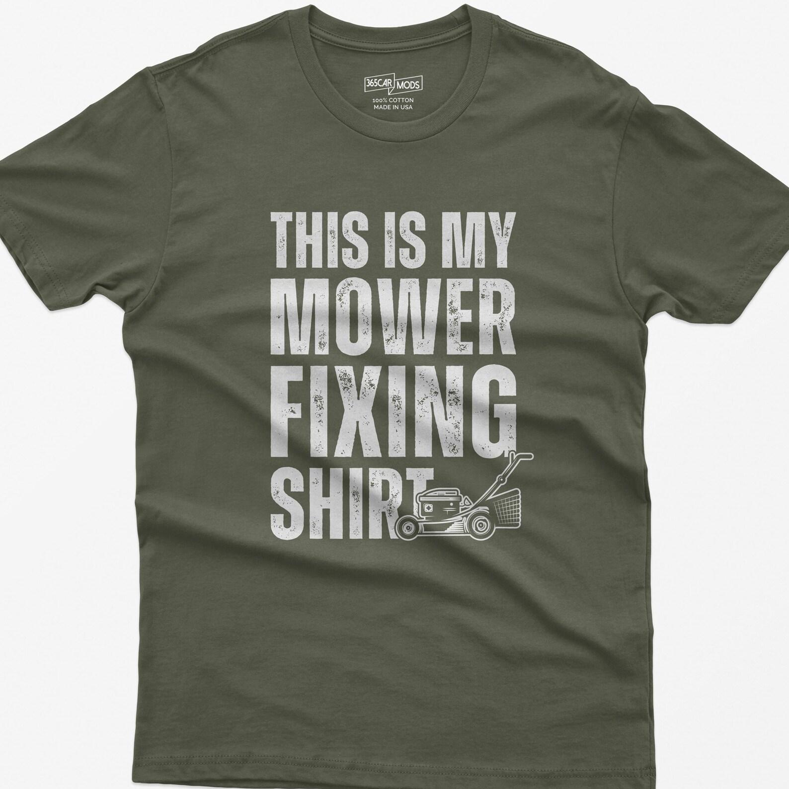 Mower Fixing Shirt, Funny Gardener Gift 2XL