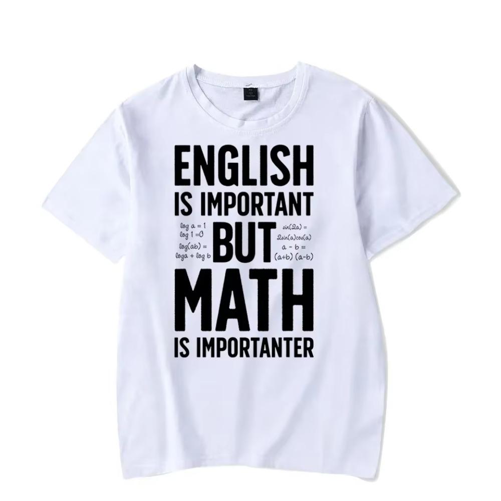 2023 New Mens Brand T-shirt ENGLISH IS IMPORTANT BUT MATH IS IMPORTANTER Summer Daily Casual Sports Tee Shirt Male T Shirt Homme