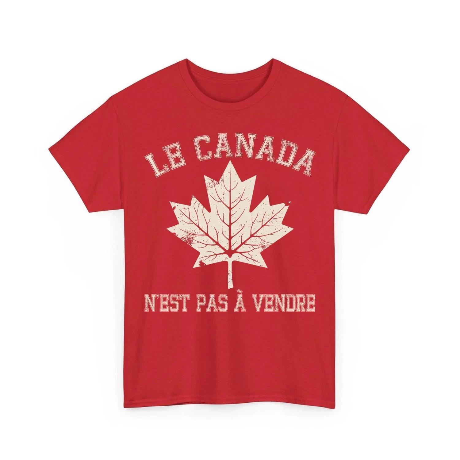 Le Canada N est Pas À Vendre Shirt Canada Is Not For Sale Proud Canadian Gift M