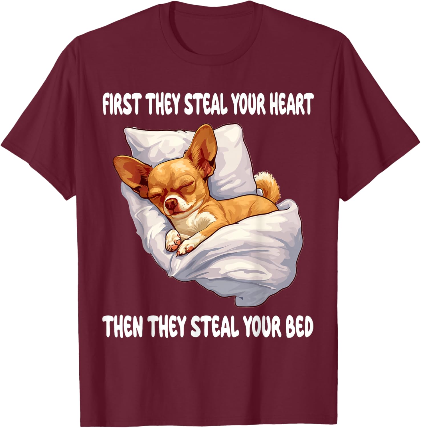 First They Steal Your Heart Then Your Bed Chihuahua Graphic T-Shirt Men Casual Cotton Short Sleeve Tee S