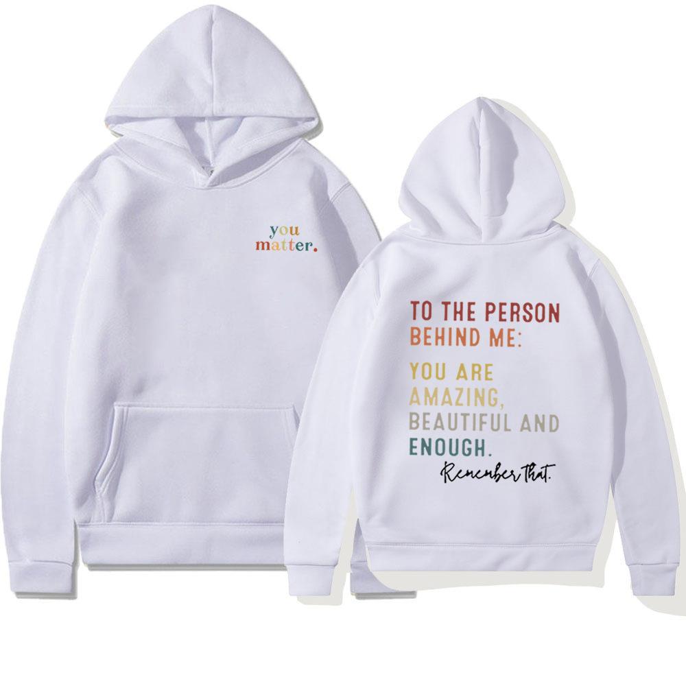 Popular You Matter to The Person Casual Loose Hooded Men s and Women s Sweatshirts S