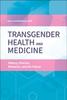 The Transgender Health and Medicine : History, Practice, Research, and the Future Book