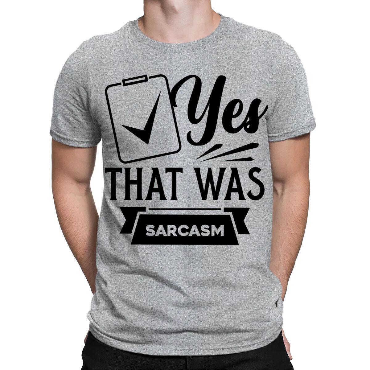 Yes That Was Sarcasm Sarcastic Funny Quote Meme Joke Mens Womens T-Shirts #TA-25 L