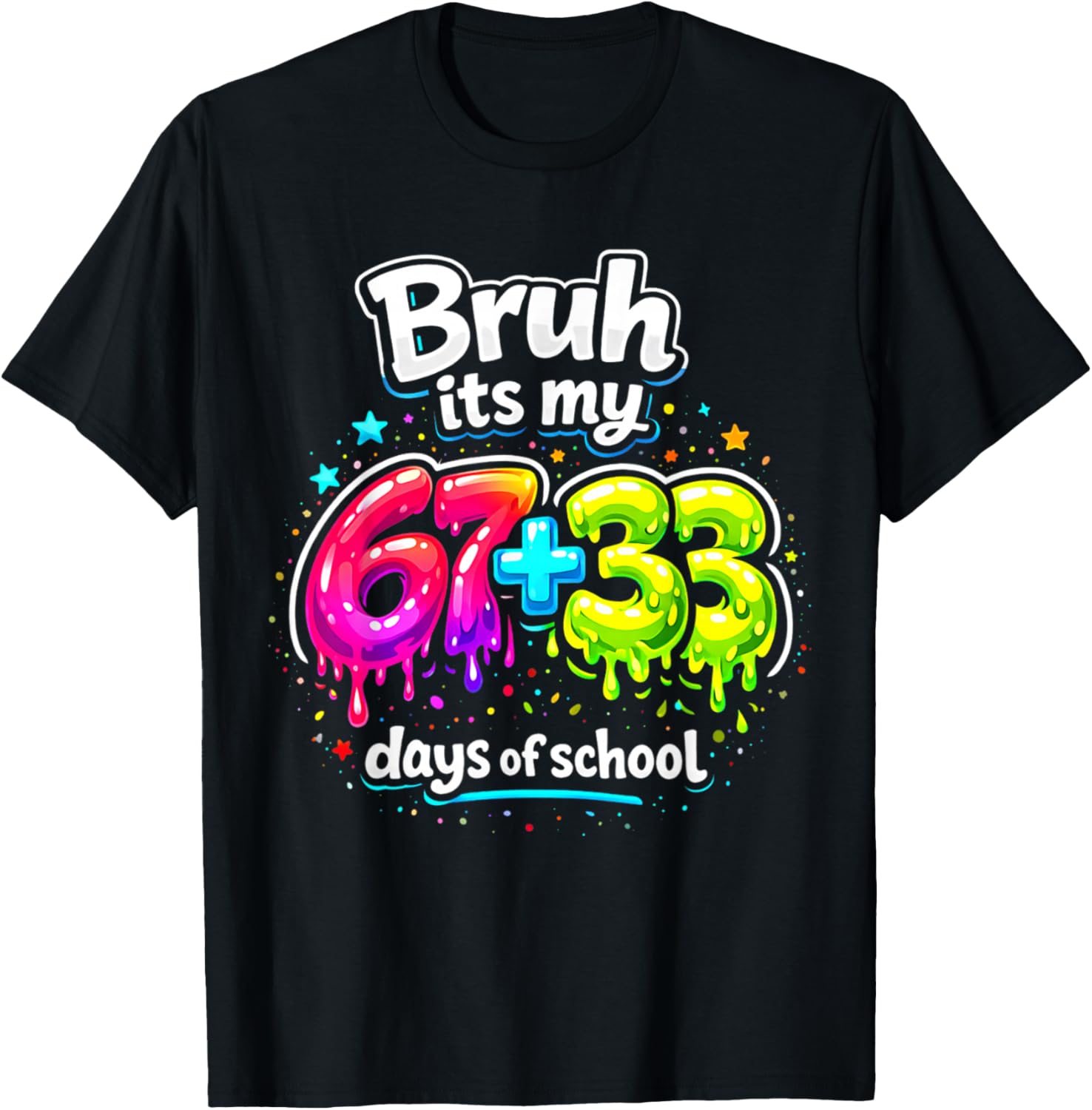 Bruh Its My 67 33 Days of School Kids Girls Happy 100th Day T-Shirt S разноцветный