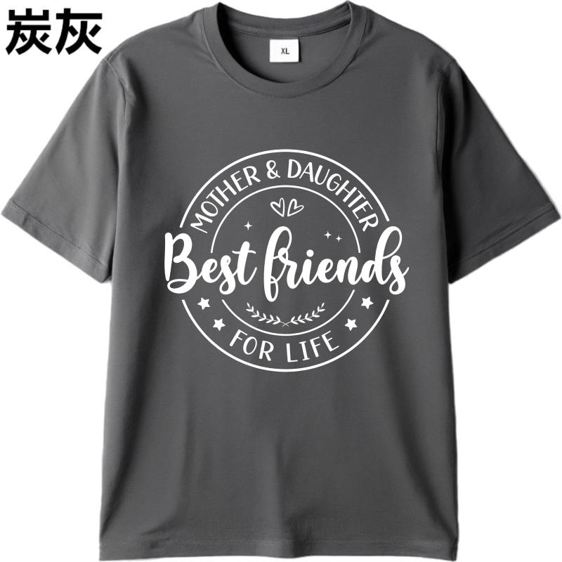 Man Brand tshirt Daily Wear Summer Boys Tshirt Mother Daughter Best Friends For Life Short Sleeve Comfortable ONeck Tshirt