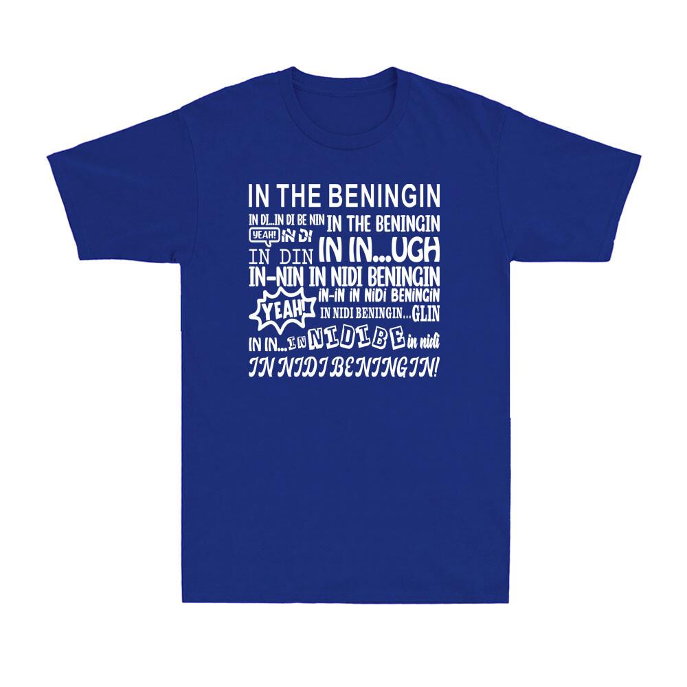 In The Beningin Indi Indinin In The Beningin Parodie Grappige Uitspraak Unisex T-shirt