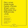 No One Belongs Here More Than You by Miranda July Paperback Book 9781782116295