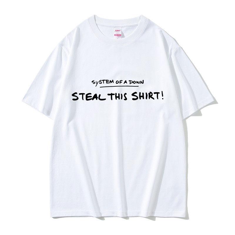 System of A Down Steal This Shirt Funny Meme Tshirt Unisexs Clothing Women Clothing  T Shirt Male Cotton 2026 Summer New Tshirt