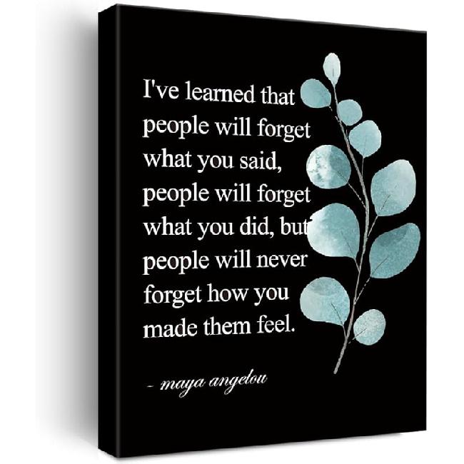 Inspirational Canvas Wall Art Motivational I've Learned That People Will Never Forget How You Made Them Feel Quote Canvas Print Positive Painting