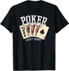 Poker Player Gambling Funny Poker Poker Lucky Unisex T-Shirt