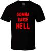 Gonna Raise Hell Graphic Print T-shirt