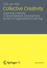 The Collective Creativity : Exploring Creativity In Social Network Development As Part of Organizational Learning Book