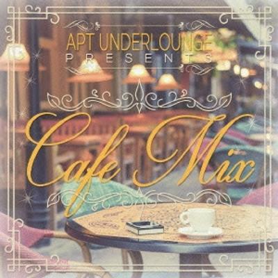 Apt Underlounge Apt Underlounge Presents Cafe Mix