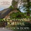 A Cotswold Killing by Rebecca Author Tope Paperback Book 9780749021832