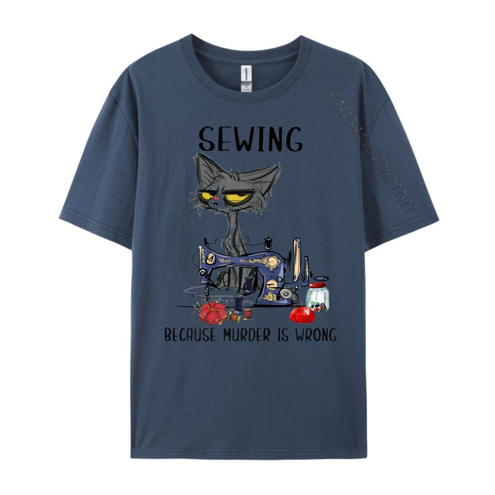 Quilting Quilter Sewer Sewing T Hirtsewing Because Murder Is Wrong Funny Cat Graphic Tees Unisexs Short Sleeve TShirt Unisex