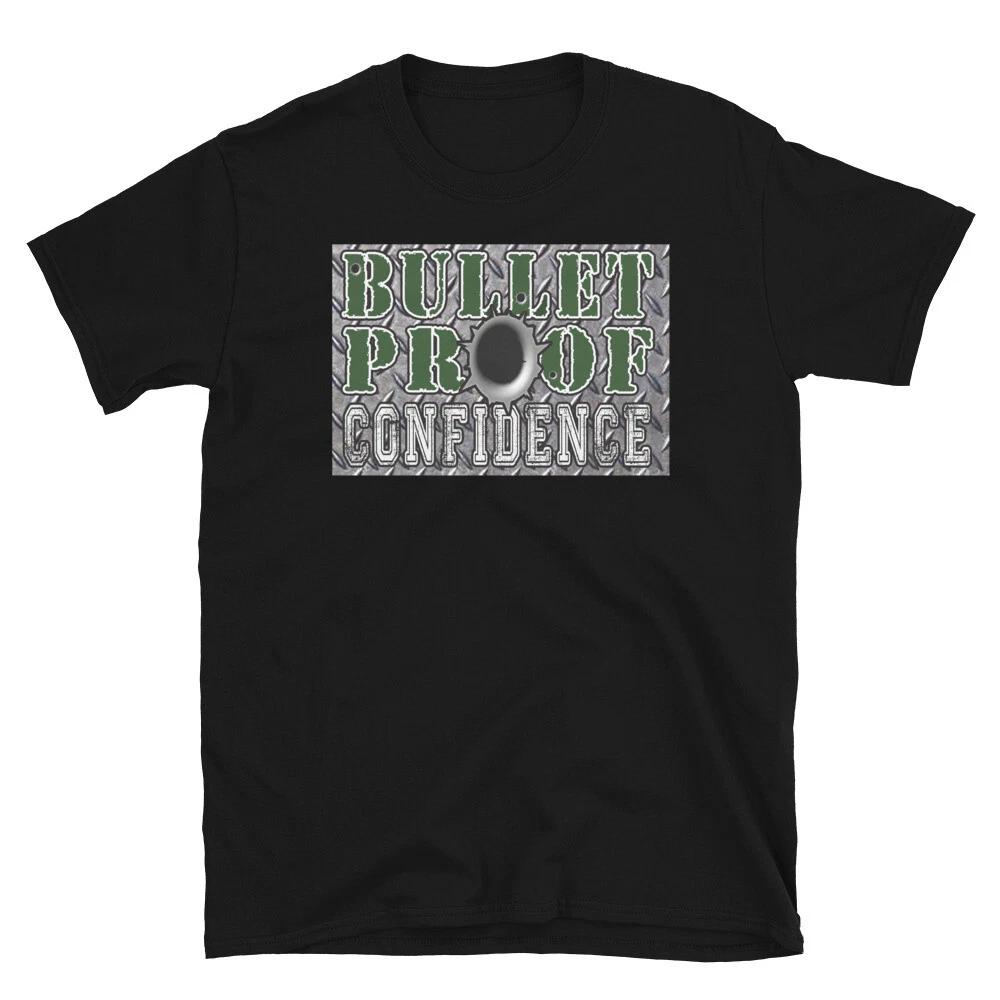 

BULLET PROOF CONFIDENCE AWESOME GRAPHIC Short-Sleeve Unisex T-Shirt S