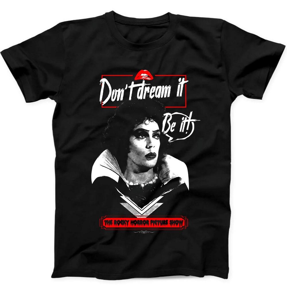 

Don t Dream It Be It The Rocky Horror Picture Show Gift Black Tee T Shirt 495 L