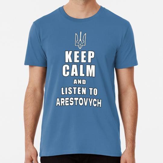 

Oleksiy Arestovych Keep Calm And Listen To Arestovich S-5XL Made in USA T-Shirt M