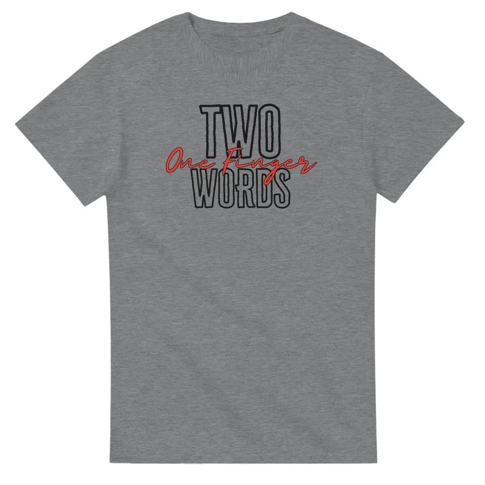 Two Words One Finger T-Shirt M