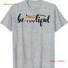 Be YOU Tiful Gay Pride T Shirt Vintage Washed Designer Clothes Casual Unisex Slightly Soft Homme Top For Everyday Wear