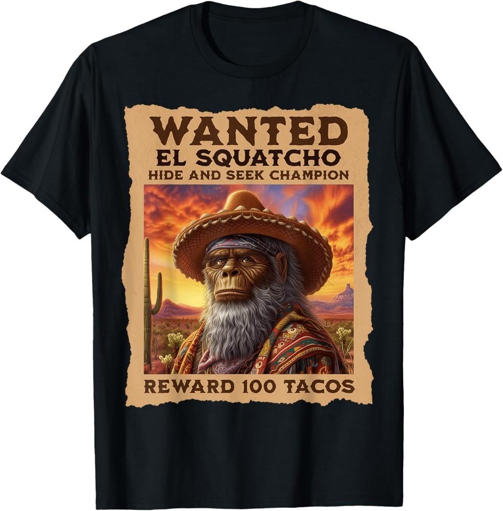Wanted: El Squatcho, Bigfoot, and Sasquatch, Hide and Seek T-Shirt Unisex T-Shirt M