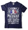 If Trump Is Not Your President T-Shirt Trump 2024 Shirt Trump President Gift Tee