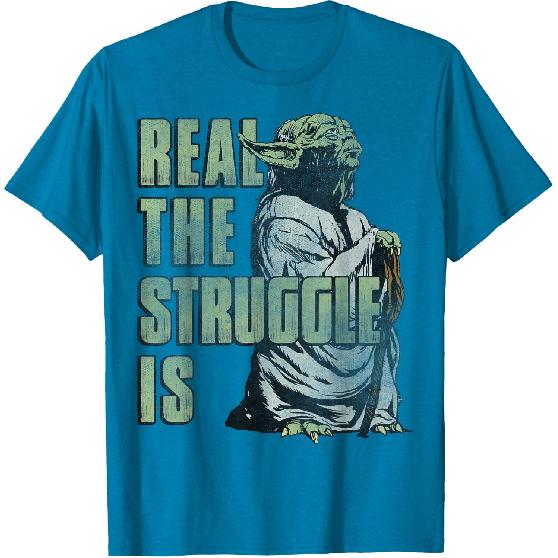Star Wars Yoda Real The Struggle Is Graphic T-Shirt T-Shirt