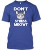 Dont Stress Meowt T-shirt Gemaakt in de VS Maat S tot 5XL