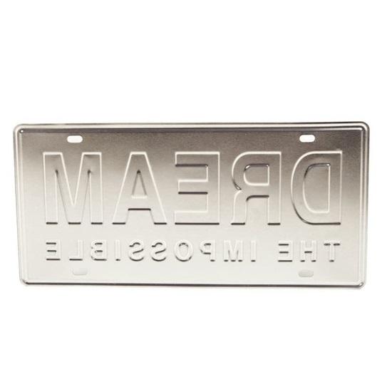 Dream-the-impossible Multipurpose Metal  Tin sign Boards Retro License Plate Vanity Gift Decorative Car Tag, Truck Front Plate Wall Art Design