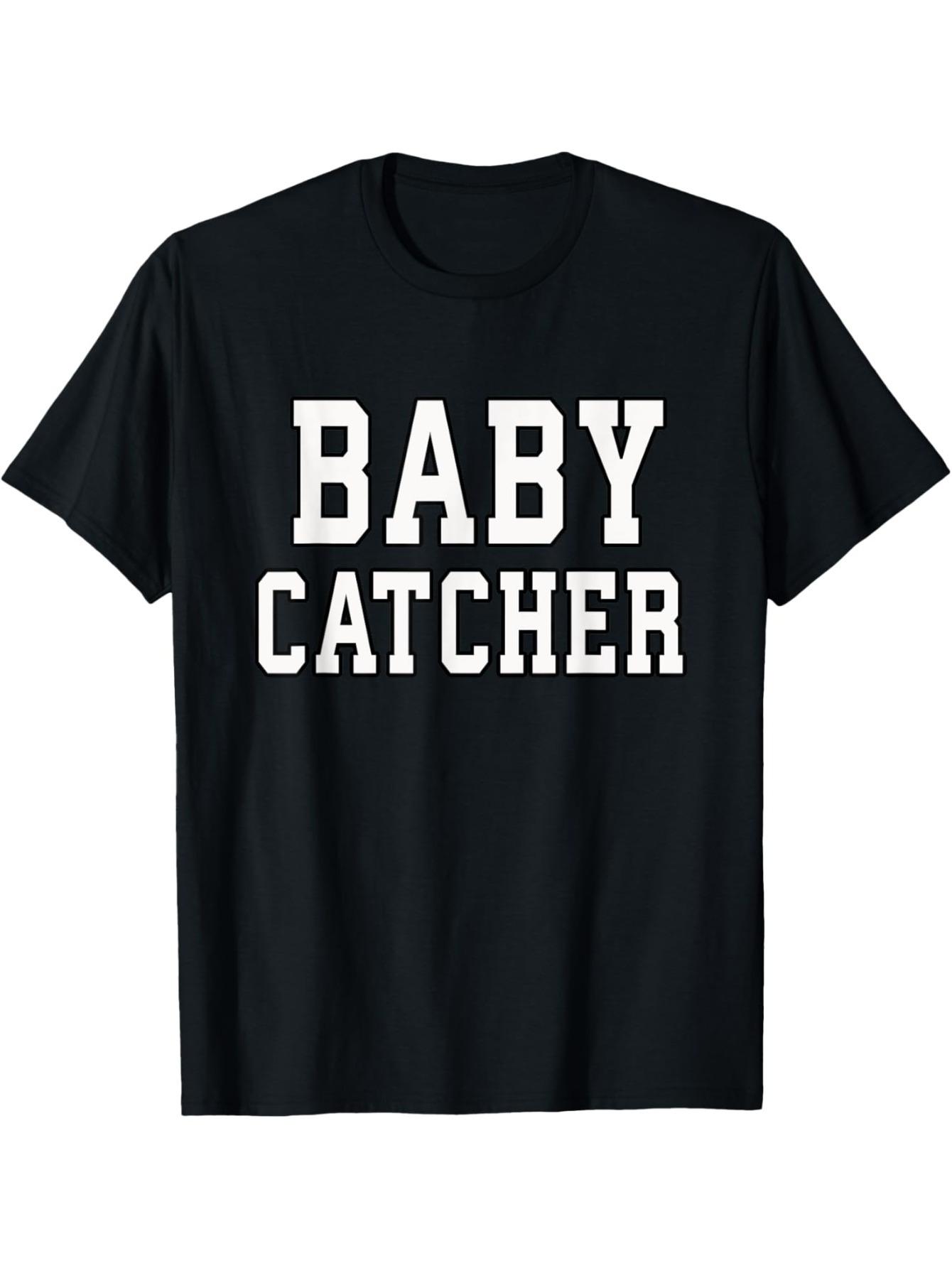 

Funny Baby Catcher T-Shirt for Midwives Dads OBGYN Doctors T-Shirt XXXL