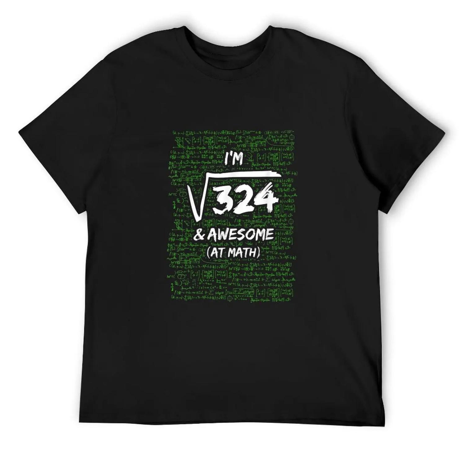 18th Birthday Square Root Of 324 Years & Awesome Funny Math T-Shirt sweat tees graphic shirts anime shirt shirts men S