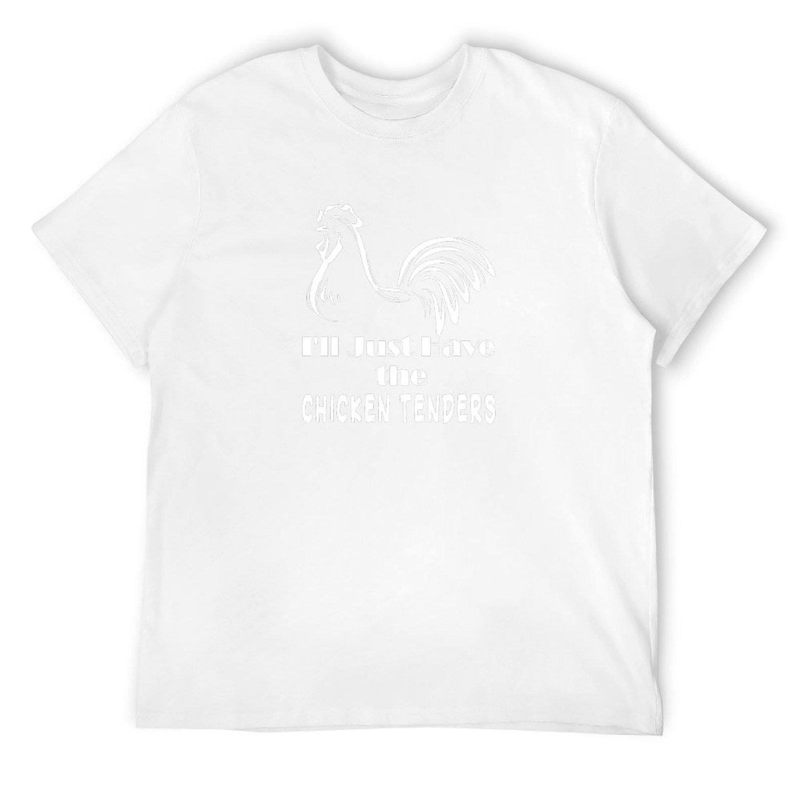 

I ll Just Have The Chicken Tenders, a funny quote Gift for girls and boys who loves The Chicken Tenders T-Shirt S