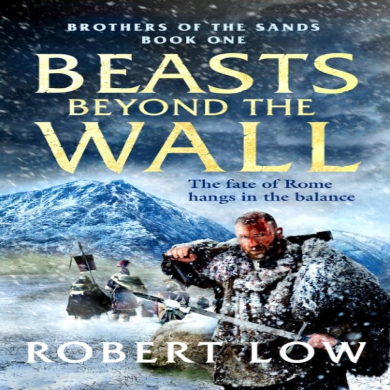 Beasts Beyond The Wall by Robert Low Paperback Book 9781788637671