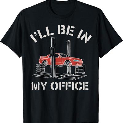 I'Ll Be In My Office Funny Auto Mechanic S Car Mechanics T Shirt