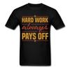Gym Motivation Shirt Hard Work Always Pays Off Motivational T-Shirt Size S-6XL