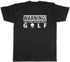 Warning May Start Talking About Golf Mens Unisex T-Shirt Tee