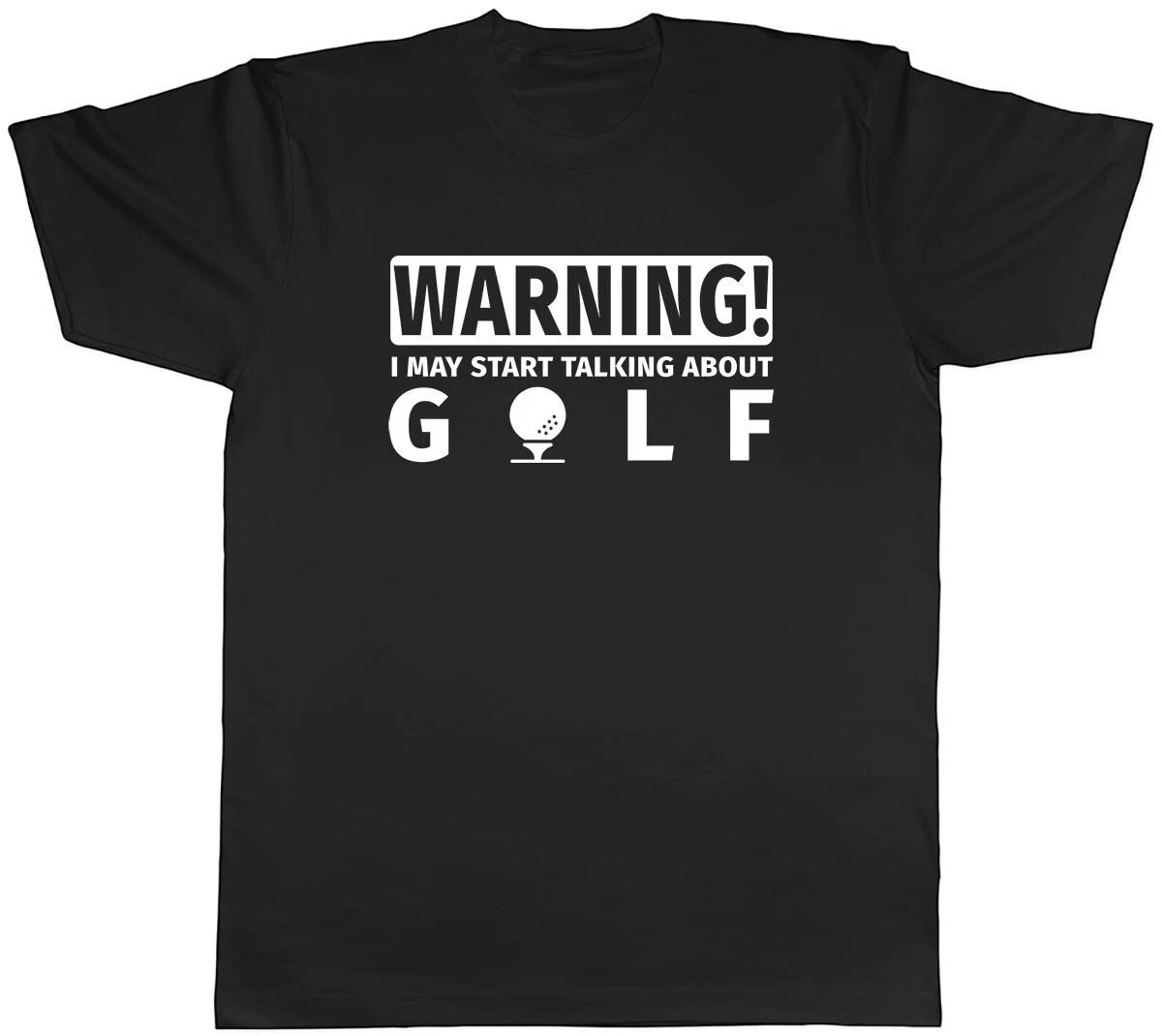 Warning May Start Talking about Golf Mens Unisex T-Shirt Tee XS