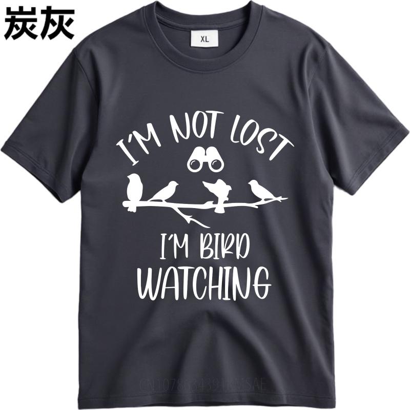 Streetwear Summer Man T Shirt Im Not Lost Im Bird Watching Short Sleeve Cotton Crew Neck Top Tees Relaxed Fit Tshirt