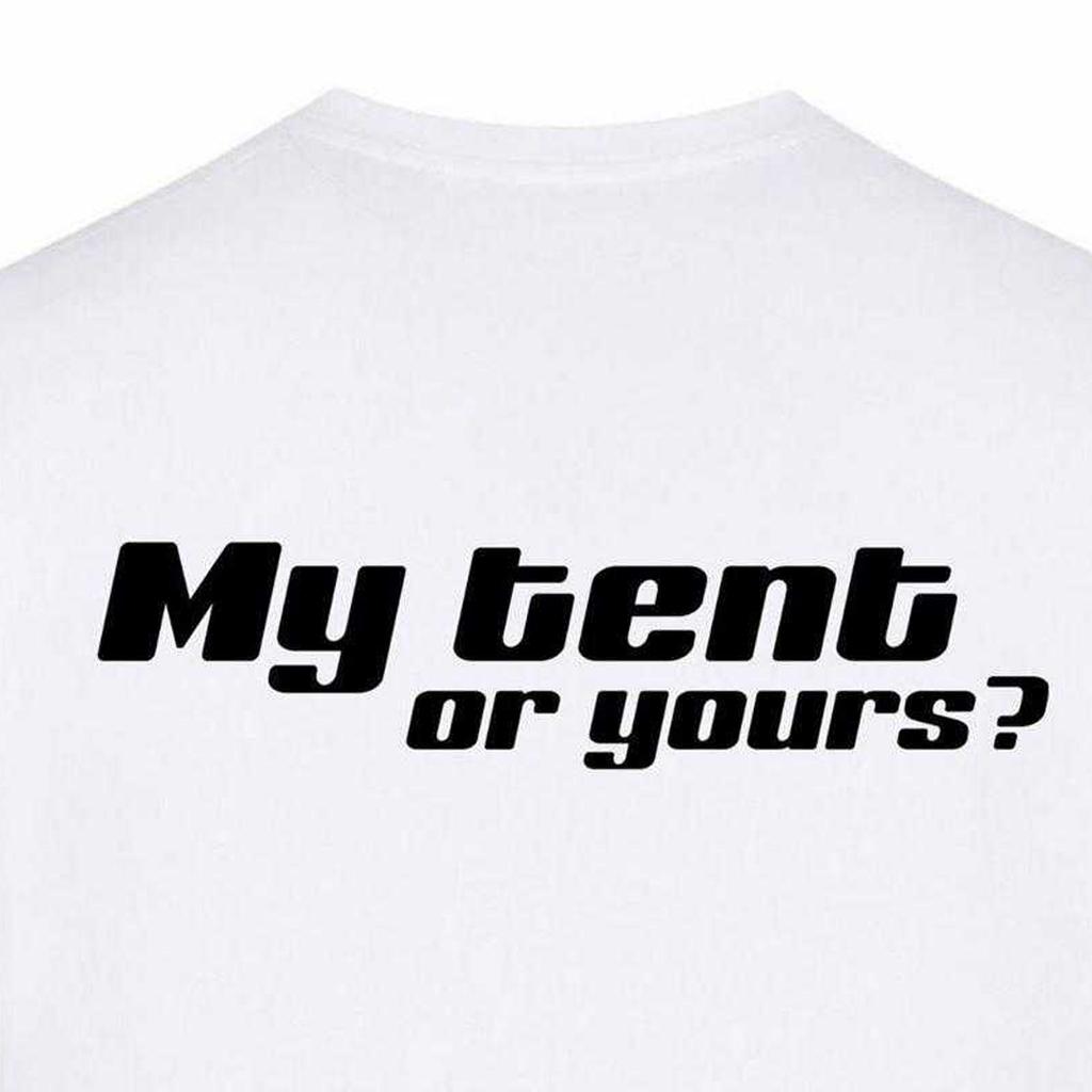 AWD Mens My Tent Or Yours? T-Shirt