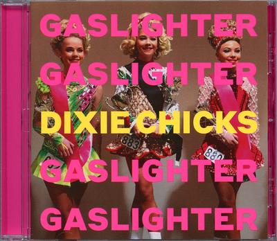 CD DIXIE CHICKS - Gaslighter 19439741152 Columbia, Sony  2020 Europe Rock Used