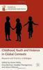 The Childhood, Youth and Violence In Global Contexts : Research and Practice In Dialogue Book