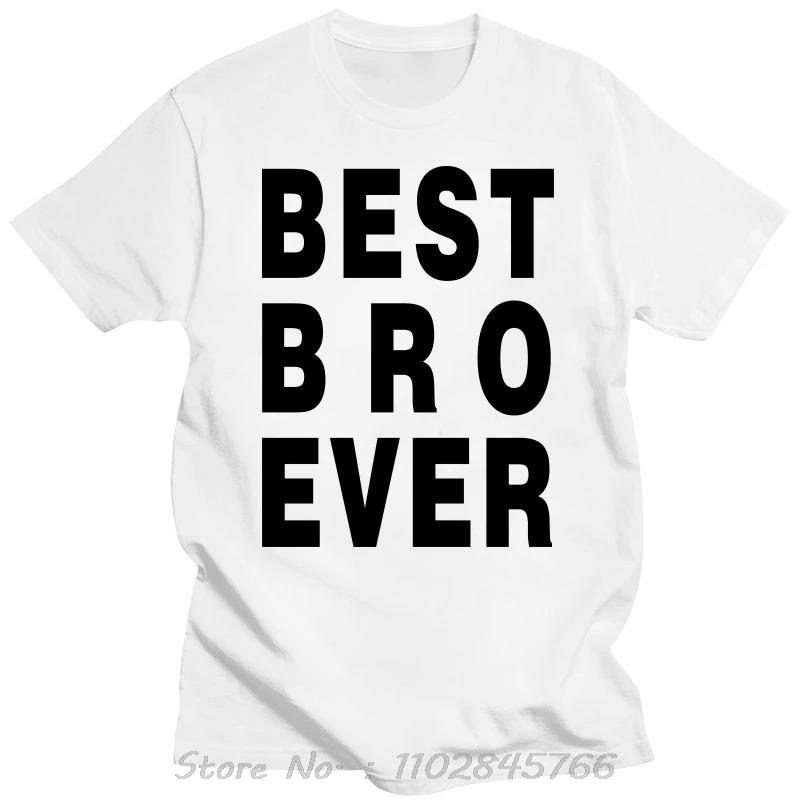Best Bro Brother Ever New Oversized Tshirt Fashion Cotton Tshirt Funny Streetwear Tops Mens Clothing Casual Fitness T Shirt