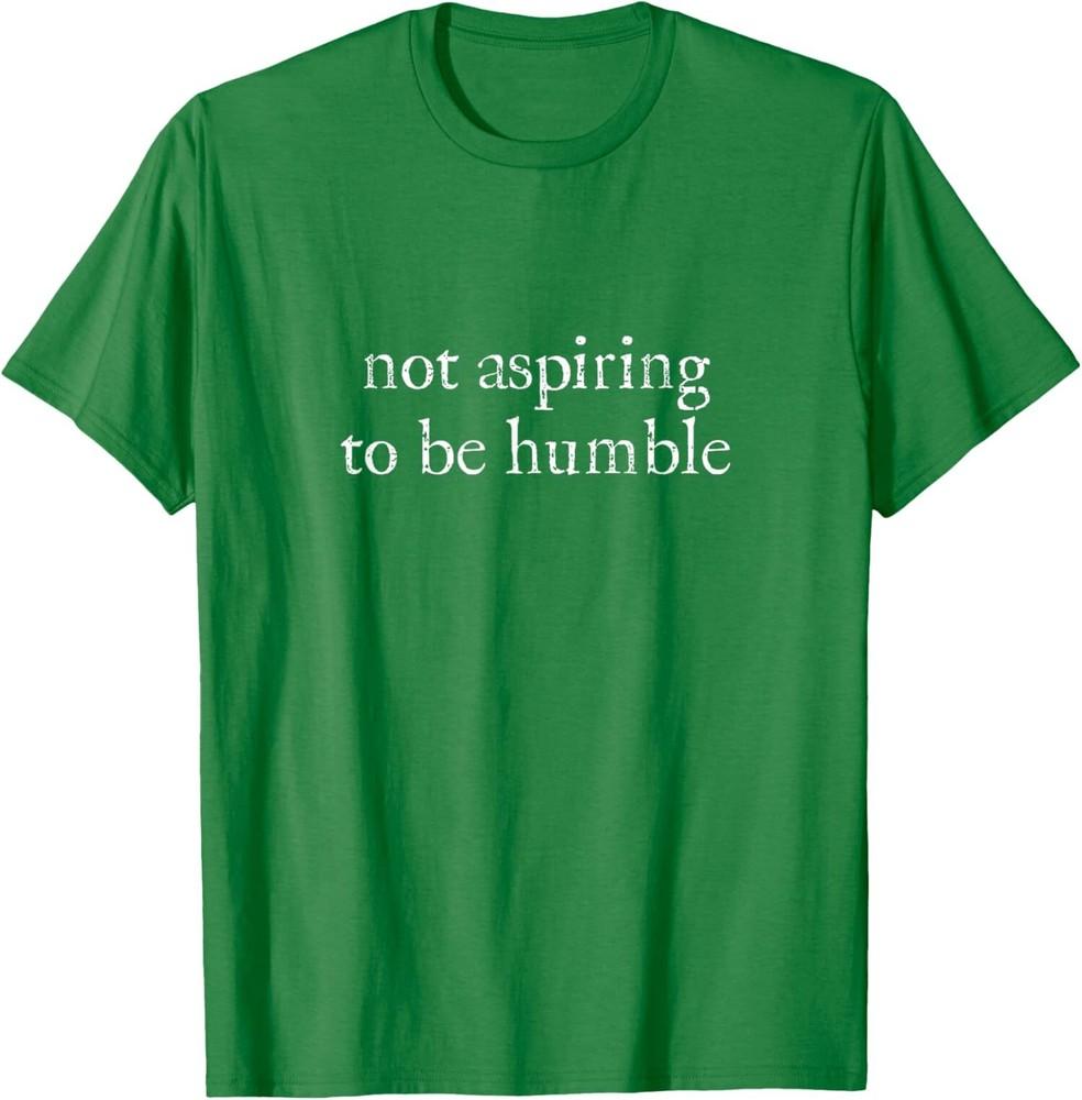 Not Aspiring to Be Humble | Kamala Harris Feminist Ladies Crewneck T-Shirt Unisex T-Shirt XXL