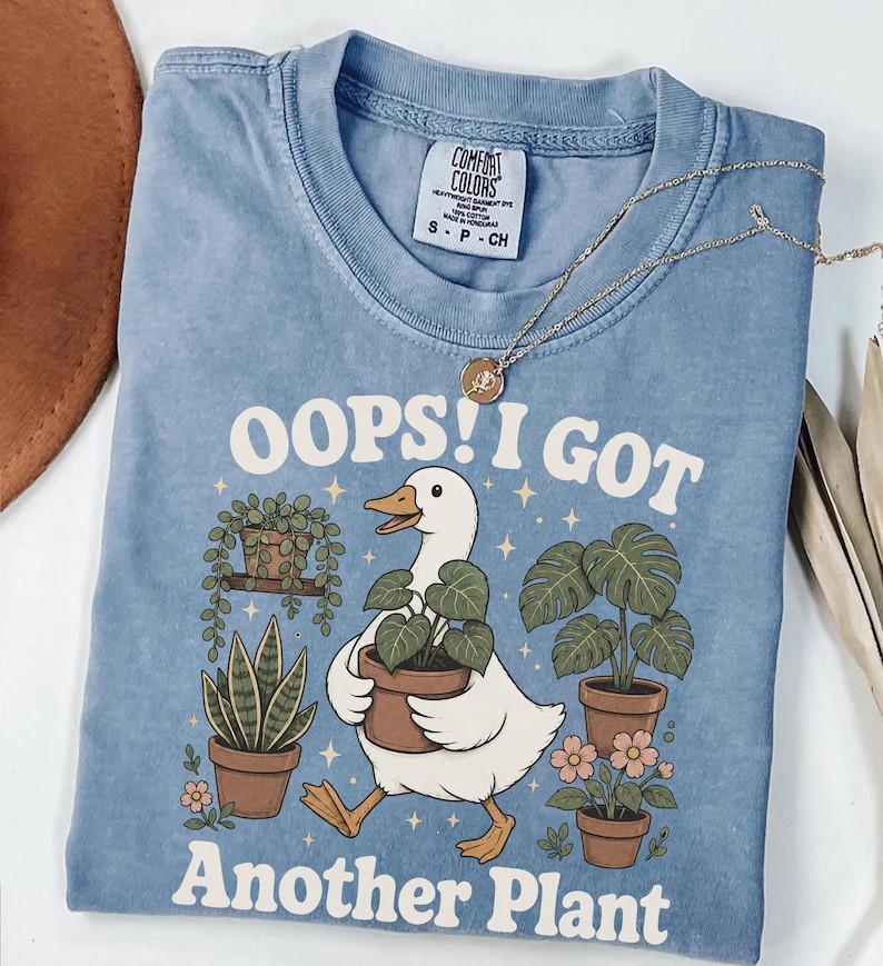 Funny Oops Got Another Plant Duck Gardener Comfort Tee