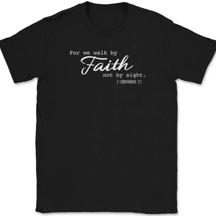 Walk By Faith Not By Sight T-Shirt Christian Pray Praise Worship Jesus God Tee