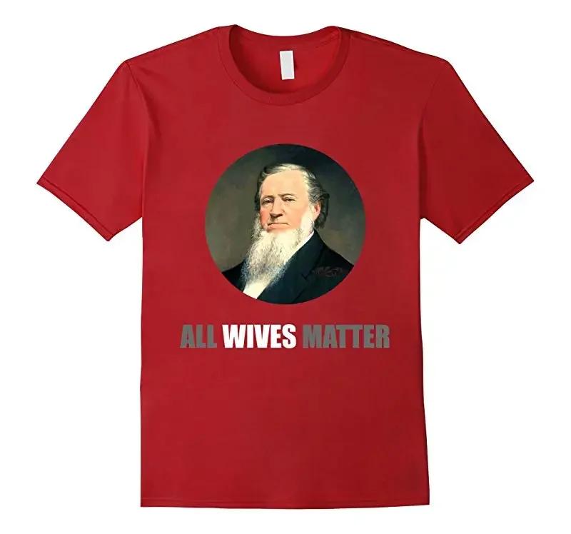 All Wives Matter Funny Ol Brigham Dank Meme TShirt 100 Cotton ONeck Summer Short Sleeve Casual Mens Tshirt Size S3XL S