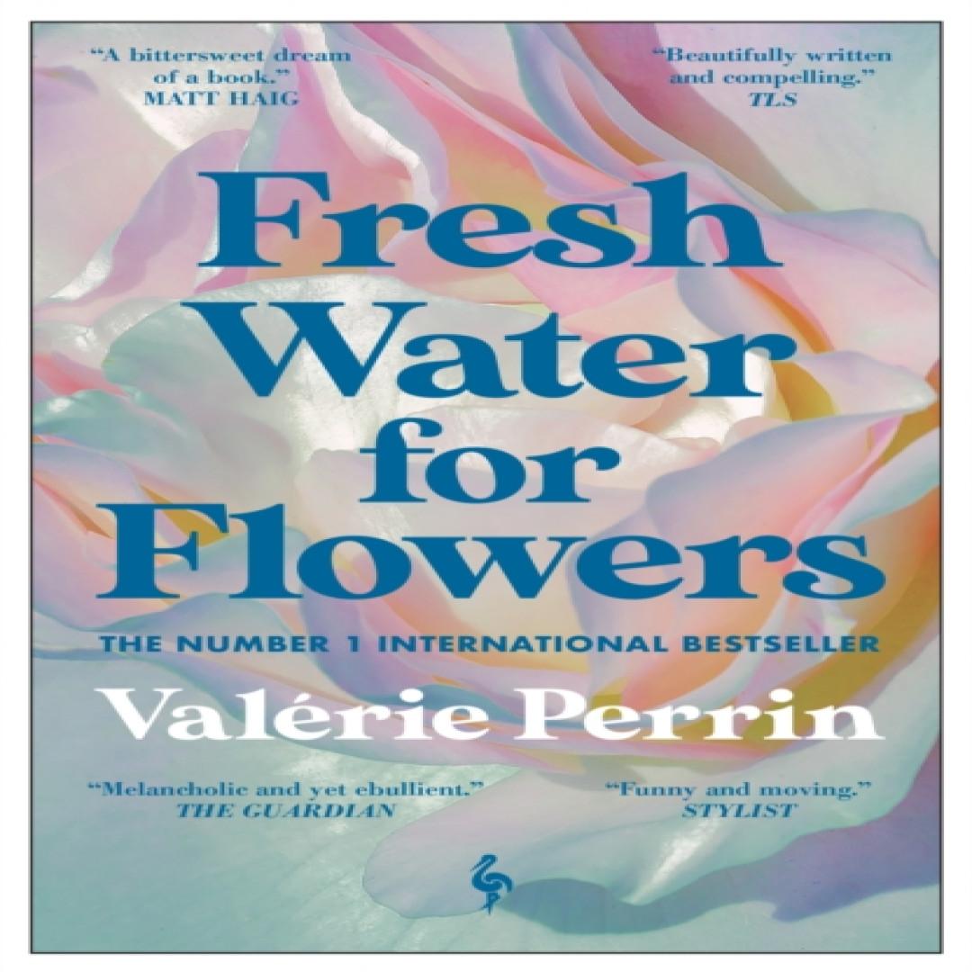 Frisches Wasser für Blumen von Valerie Perrin Taschenbuch 9781787703117