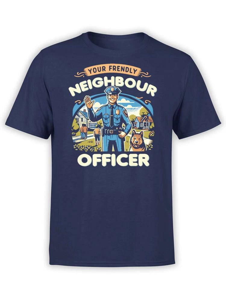 Police Tshirt Collection Your Friendly Neighbour Officer T Unisex S
